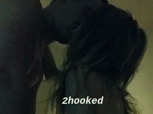 2hooked