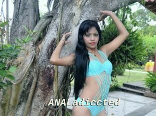 ANALadiccted