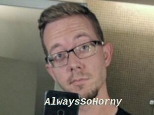 AlwaysSoHorny