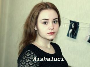 Aishaluci