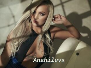 Anahiluvx