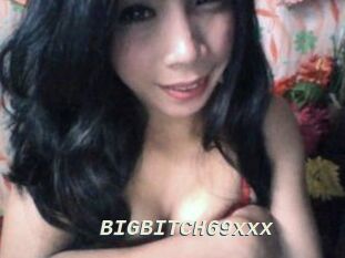 BIGBITCH69xxx