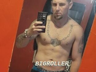 BIGROLLER