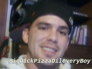 BigDickPizzaDileveryBoy
