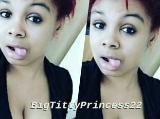 BigTittyPrincess22