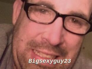 Bigsexyguy23