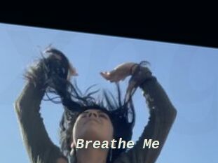 Breathe_Me