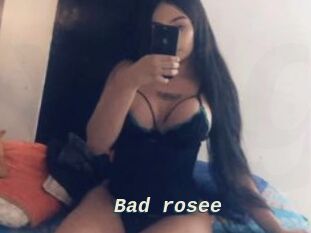 Bad_rosee