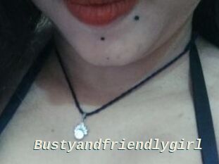 Bustyandfriendlygirl