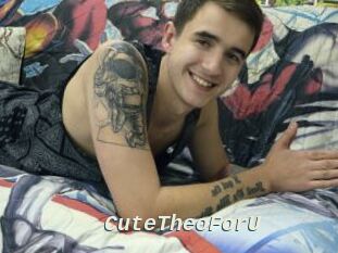 CuteTheoForU