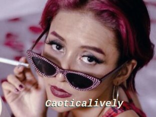 Caoticalively