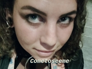 Cometoseeme