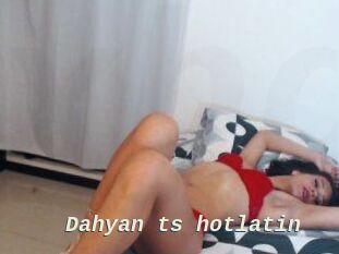 Dahyan_ts_hotlatin