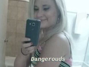 Dangerouds