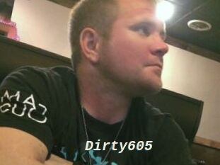 Dirty605