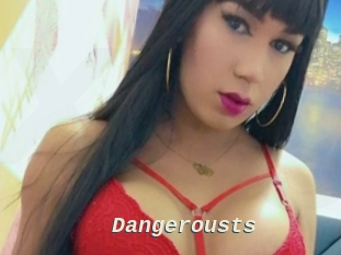 Dangerousts