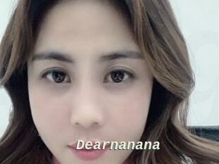 Dearnanana