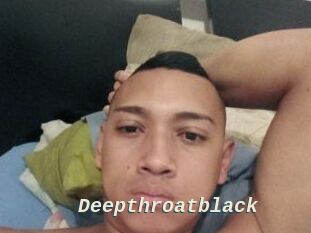 Deepthroatblack
