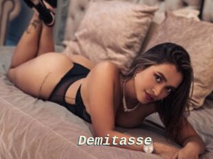 Demitasse