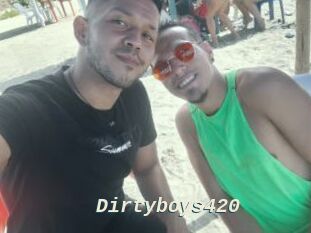 Dirtyboys420
