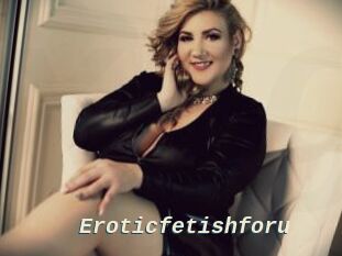 Eroticfetishforu