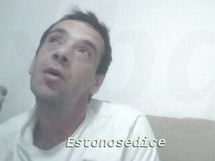 Estonosedice