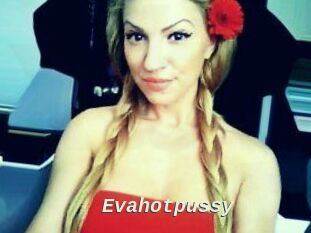 Evahotpussy