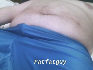 Fatfatguy