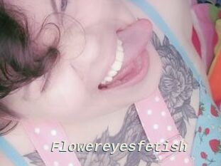 Flowereyesfetish