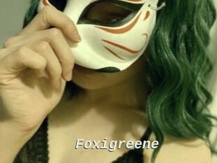 Foxigreene