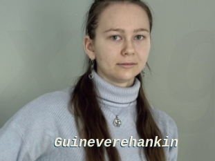 Guineverehankin