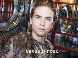 HanselFrost