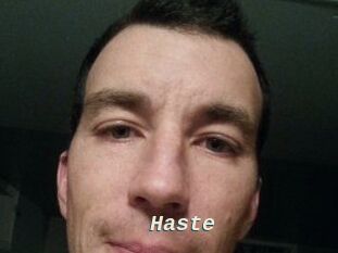 Haste