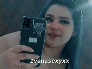 Ivanasexyxx