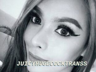 JUICYHUGECOCKTRANSS