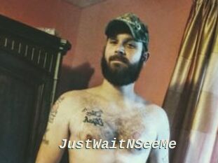 JustWaitNSeeMe