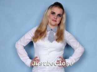 Justbeclose