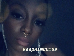 KeepHimCum69