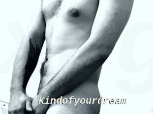 Kindofyourdream