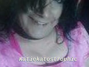 Katiekatostrophic