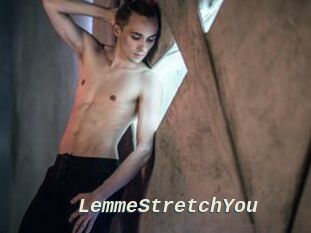 LemmeStretchYou