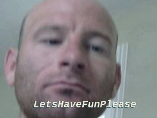 LetsHaveFunPlease