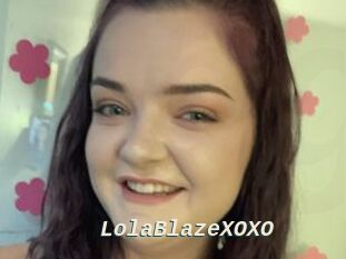 LolaBlazeXOXO