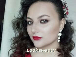 Lookswetty