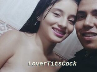 LoverTitsCock