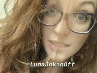 LunaJokinOff