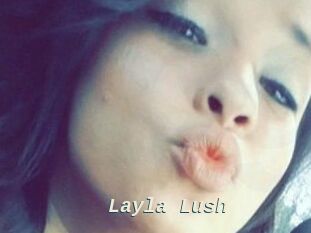 _Layla_Lush_
