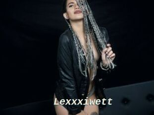Lexxxiwett