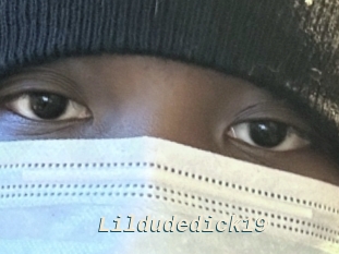 Lildudedick19
