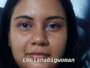 Lucianabigwoman